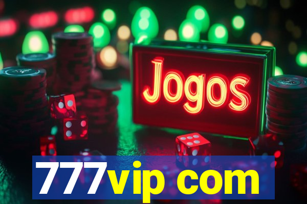 777vip com